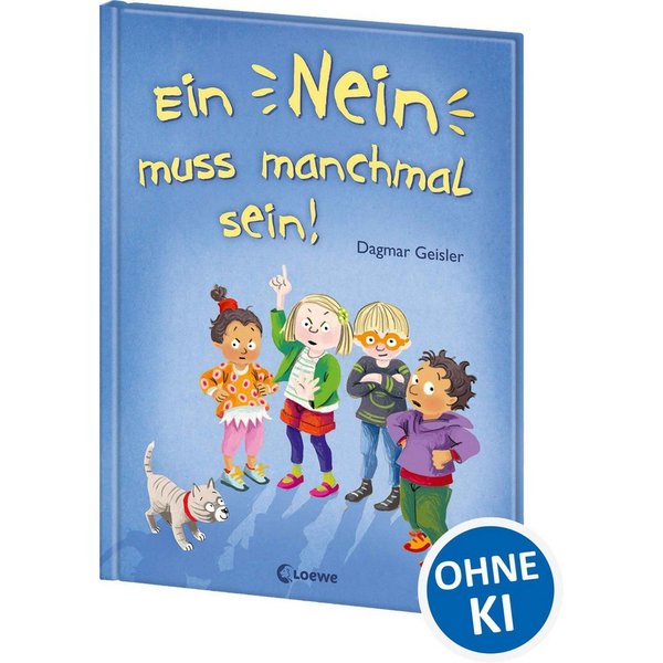 Ein Nein muss manchmal sein! (Starke Kinder, glückliche Eltern) / Dagmar Geisler
