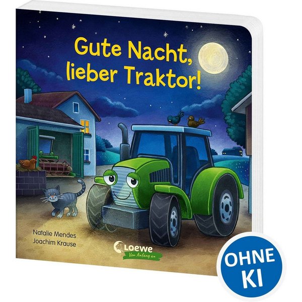 Gute Nacht, lieber Traktor! Pappbilderbuch zum Entspannen, Einschlafen / Natalie Mendes
