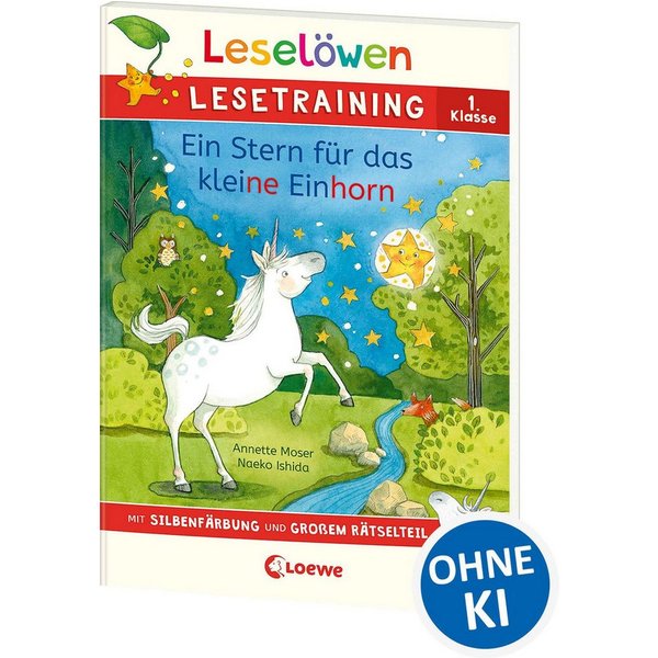 Leselöwen Lesetraining 1. Klasse - Ein Stern für das kleine Einhorn mi / Annette Moser