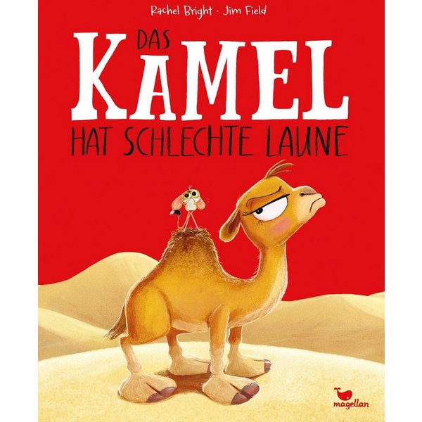 Das Kamel hat schlechte Laune / Rachel Bright