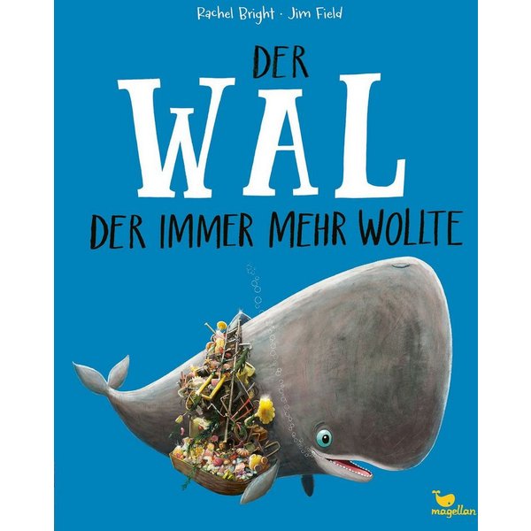 Der Wal, der immer mehr wollte Ein Bilderbuch ab 3 Jahren über Freunds / Rachel Bright