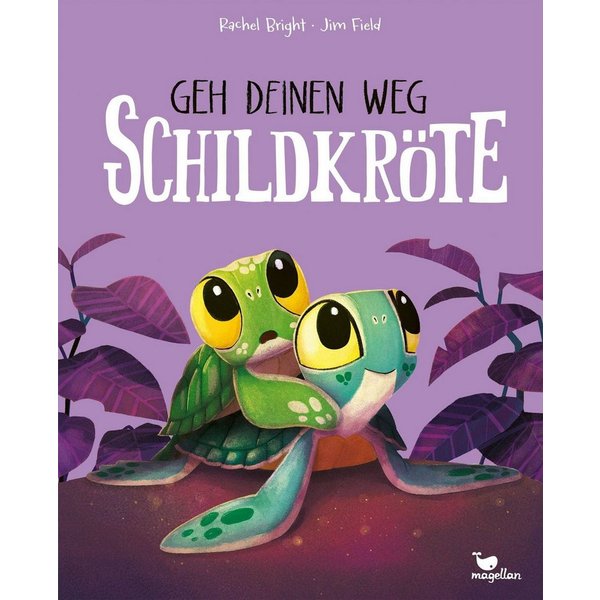 Geh deinen Weg, Schildkröte Ein Bilderbuch für Kinder ab 3 Jahren über / Rachel Bright