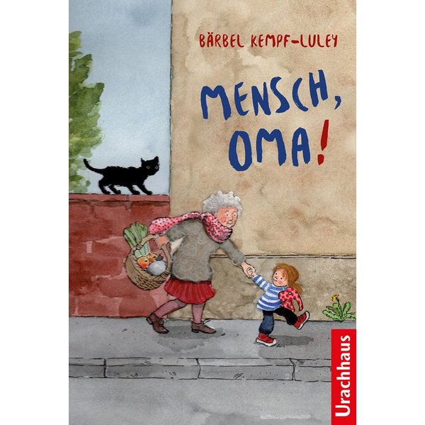 Mensch, Oma! / Bärbel Kempf-Luley