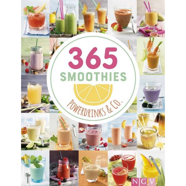 365 Smoothies, Powerdrinks & Co. Smoothie Buch mit Rezepten für Shakes / diverse