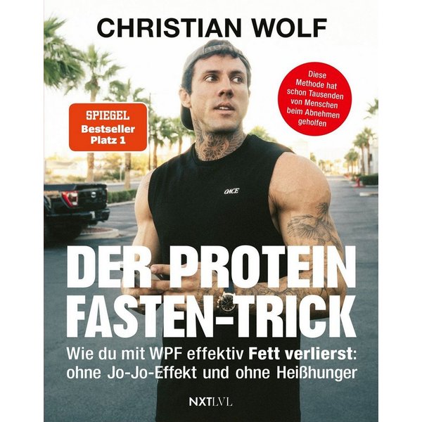 Der Protein-Fasten-Trick / Christian Wolf