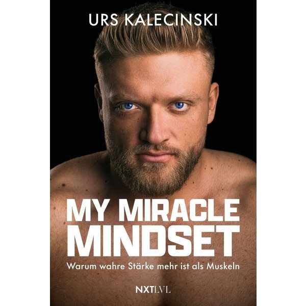 My Miracle Mindset / Urs Kalecinski, Dennis Sand