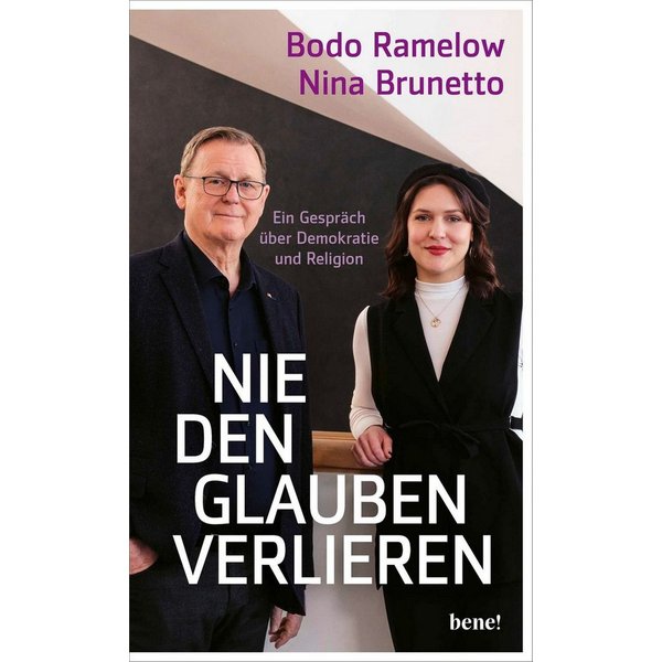 Nie den Glauben verlieren / Bodo Ramelow, Nina Brunetto