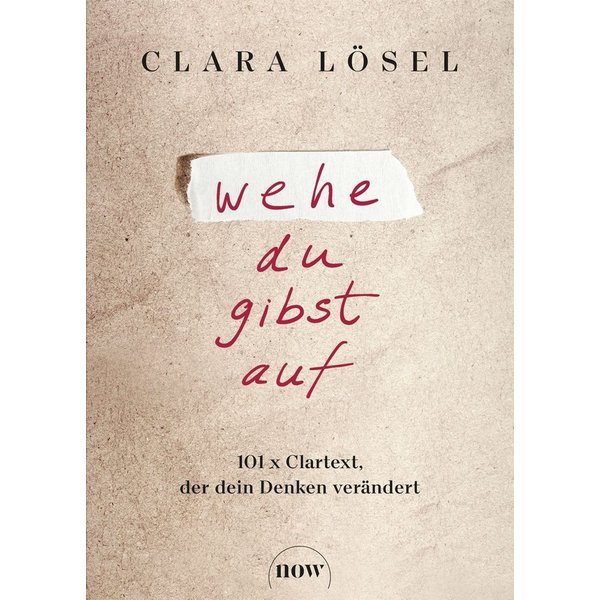 Wehe du gibst auf / Clara Lösel