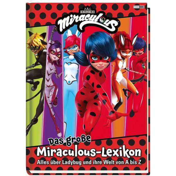 Das große Miraculous-Lexikon - Alles über Ladybug und ihre Welt von A / Claudia Weber