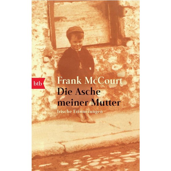 Die Asche meiner Mutter / Frank McCourt