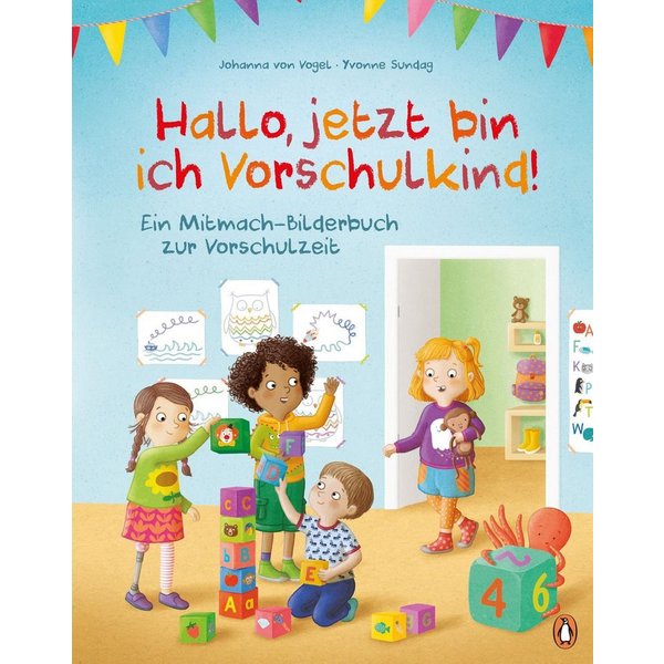 Hallo, jetzt bin ich Vorschulkind! / Johanna Vogel