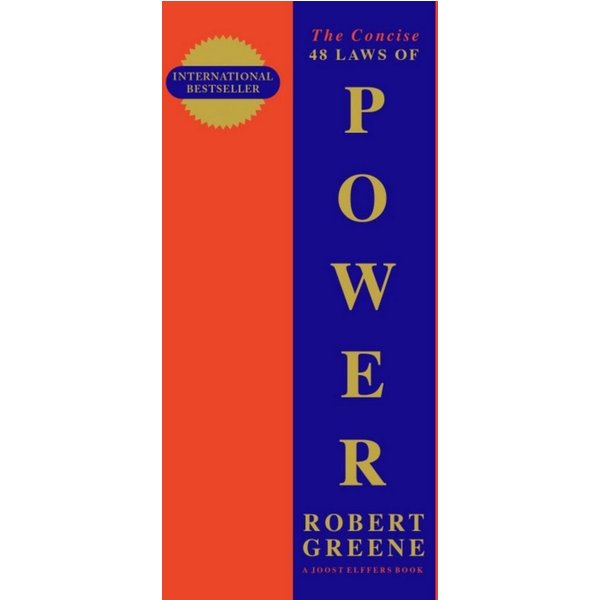 The Concise 48 Laws of Power / Robert Greene, Joost Elffers