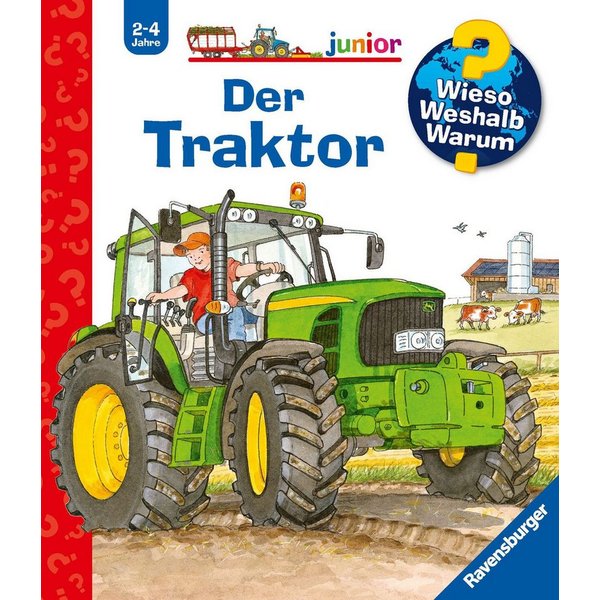 Der Traktor / Wieso? Weshalb? Warum? Junior Band 34 / Andrea Erne