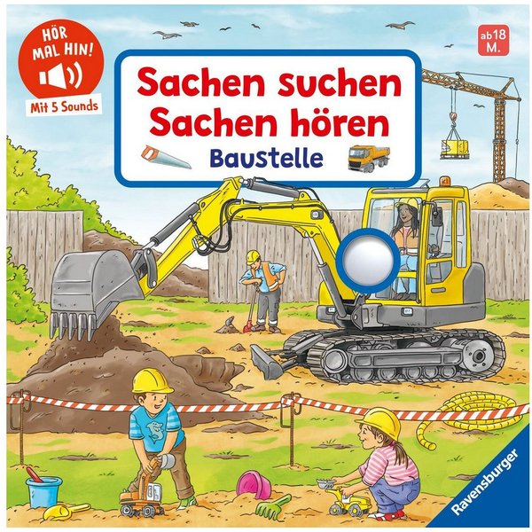 Hör mal hin - Sachen suchen, Sachen hören: Baustelle / Frauke Nahrgang