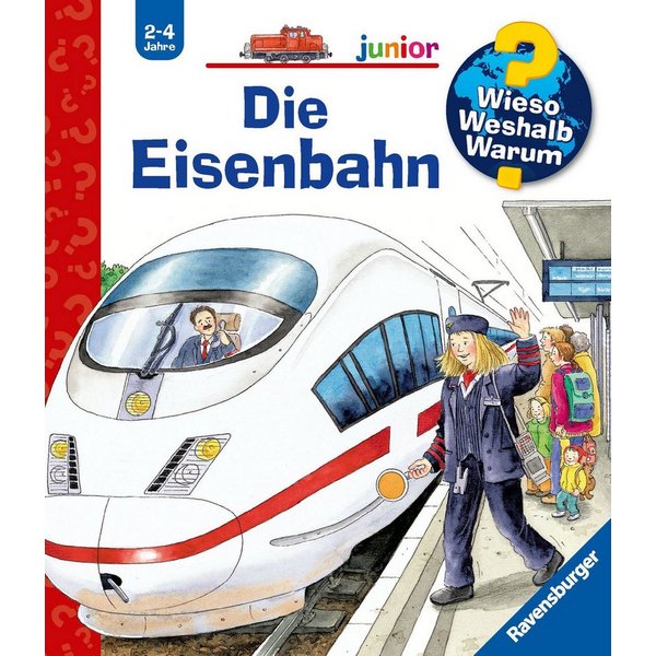 Wieso? Weshalb? Warum? junior, Band 9 - Die Eisenbahn / Andrea Erne