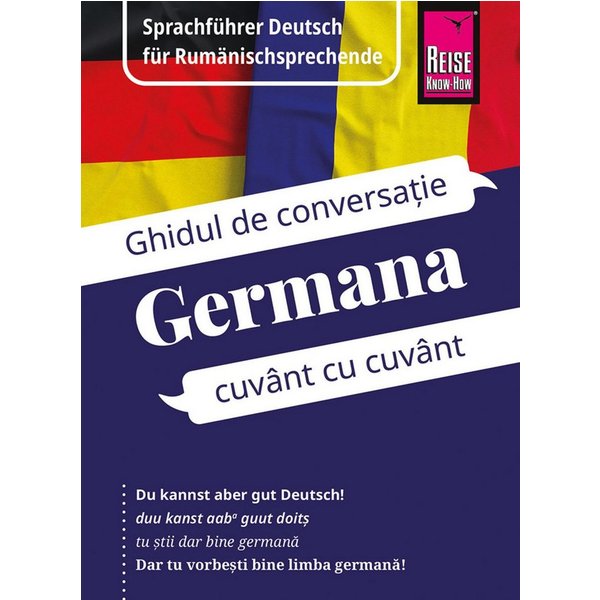 Reise Know-How Sprachführer Deutsch für Rumänischsprechende / Germana / Gabriela Schöllkopf, O'Niel V. Som