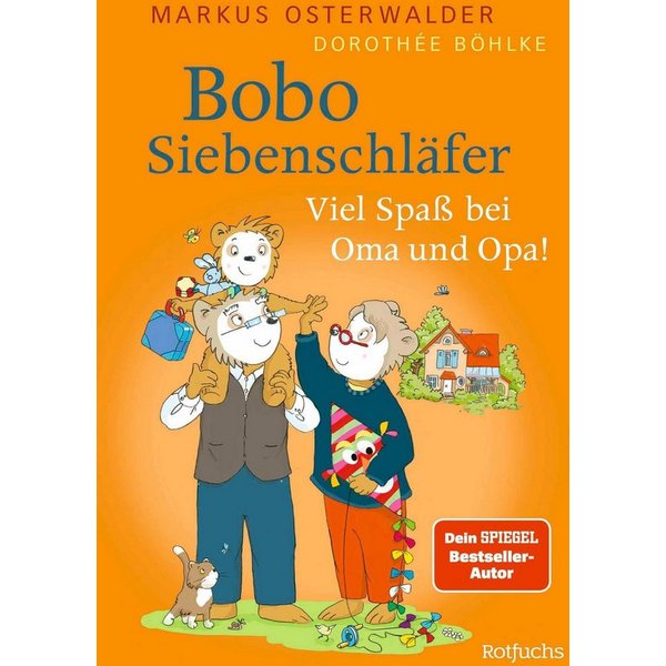 Bobo Siebenschläfer: Viel Spaß bei Oma und Opa! / Markus Osterwalder