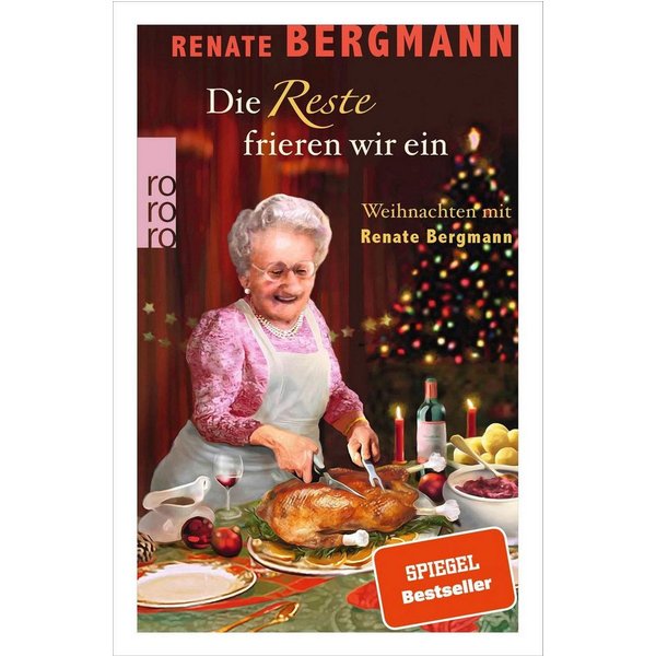 Die Reste frieren wir ein / Renate Bergmann
