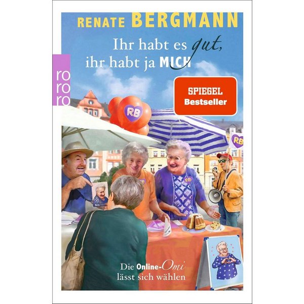 Ihr habt es gut, ihr habt ja mich / Renate Bergmann
