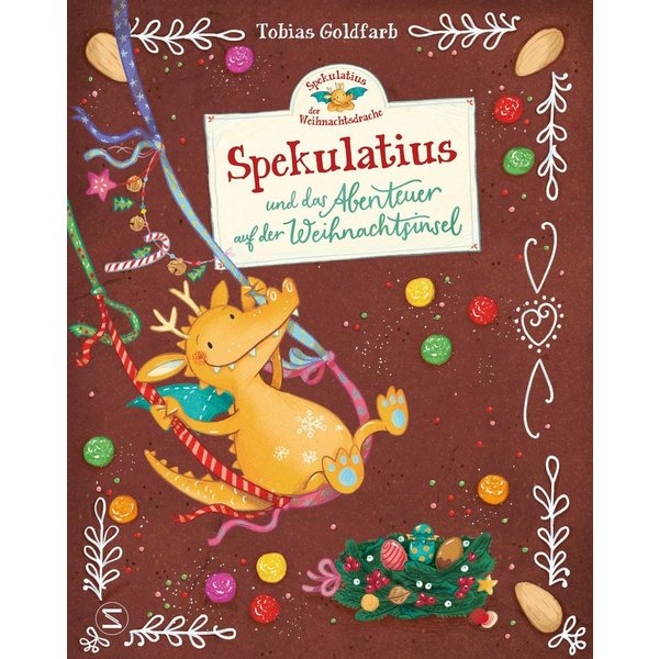 Spekulatius, der Weihnachtsdrache. Spekulatius und das Abenteuer auf d / Tobias Goldfarb