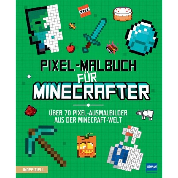 Pixel-Malbuch für Minecrafter - Über 70 Pixel-Ausmalbilder aus der Min / diverse