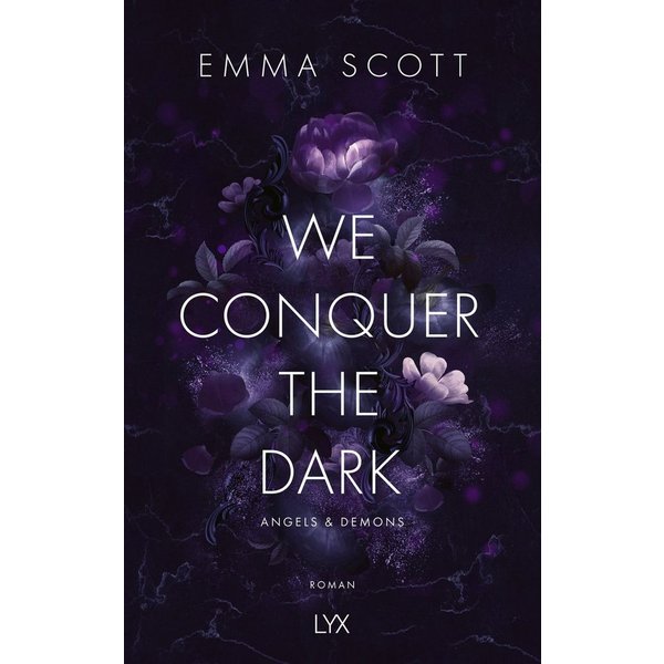 We Conquer the Dark / Emma Scott